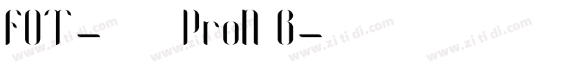 FOT-マティス ProN B字体转换